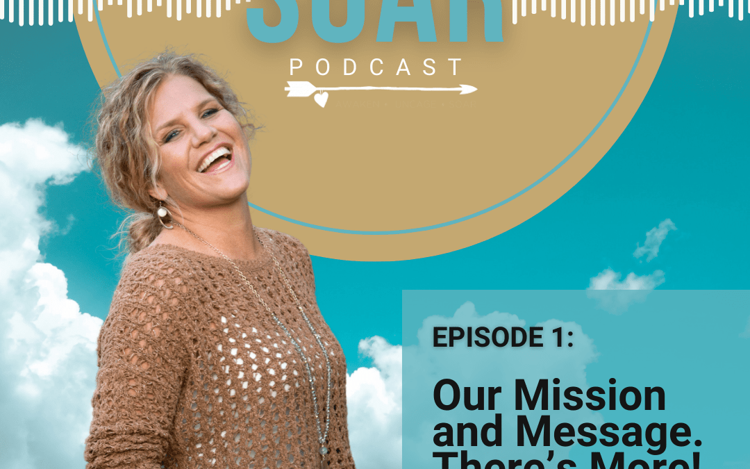 Our Mission and Message. There’s More! You’re Invited. – Episode 1